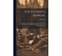 John Todd The Student's Manual (Copertina rigida)