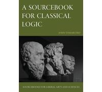 John Tomarchio A Sourcebook for Classical Logic (Tascabile)