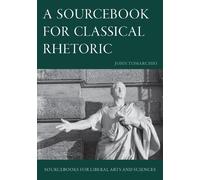 John Tomarchio A Sourcebook for Classical Rhetoric (Tascabile)