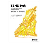 John Tomsett Mary M SEND Huh: curriculum conversations with SEND lea (Tascabile)
