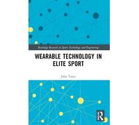 John Toner Wearable Technology in Elite Sport (Tascabile)