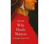 John Took Why Dante Matters (Copertina rigida)