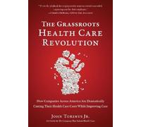John Torinus The Grassroots Health Care Revolution (Tascabile)