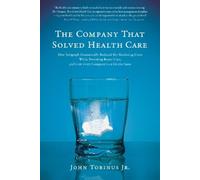 John Torinus Torinus, John The Company That Solved Health Care (Tascabile)