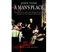 John Tosh A Man's Place (Tascabile)