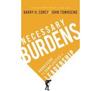 John Townsend Barry H Corey Necessary Burdens (Copertina rigida)