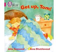 John Townsend GET UP, TOM (Tascabile) Collins Big Cat Phonics