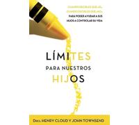 John Townsend Henry Cloud Lmites Para Nuestros Hijos (Tascabile)