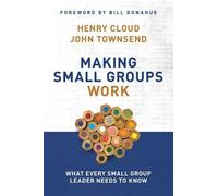 John Townsend Henry Cloud Making Small Groups Work (Tascabile)
