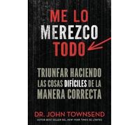 John Townsend Me lo merezco todo: Finding Success in Doing Hard Thin (Tascabile)
