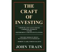 John Train The Craft of Investing (Tascabile)