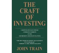 John Train The Craft of Investing (Tascabile)
