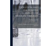 John Travers 18 Evolution and the Positive Aspects of Modern Though (Tascabile)