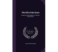 John Trotwood Moore The Gift of the Grass (Copertina rigida)