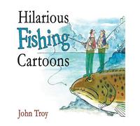 John Troy Hilarious Fishing Cartoons (Copertina rigida)