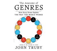 John Truby The Anatomy of Genres (Tascabile)
