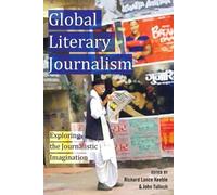 John Tulloch Global Literary Journalism (Tascabile)