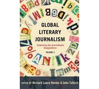 John Tulloch Global Literary Journalism (Tascabile)