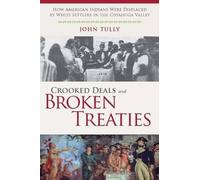 John Tully Crooked Deals and Broken Treaties (Tascabile)