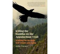 John Turner Killing the Buddha on the Appalachian Trail (Tascabile)