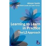 John Turner Mark Lovatt Alistair Smith Learning to Learn in Practice (Tascabile)
