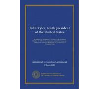 John Tyler, decimo presidente degli Stati Uniti
