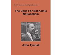 John Tyndall The Case for Economic Nationalism (Tascabile)
