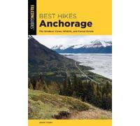John Tyson Best Hikes Anchorage (Tascabile) Best Hikes Near Series