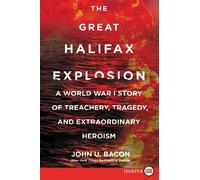 John U Bacon The Great Halifax Explosion (Tascabile)