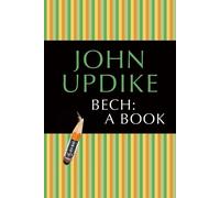 John Updike Bech: A Book (Tascabile) Bech