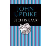 John Updike Bech Is Back (Tascabile) Bech