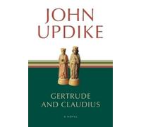 John Updike Gertrude and Claudius (Tascabile)