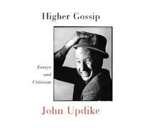 John Updike Higher Gossip (Copertina rigida)