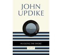 John Updike Hugging the Shore (Tascabile)