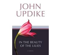 John Updike In the Beauty of the Lilies (Tascabile)