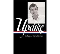 John Updike John Updike: Collected Early Stories (LOA #242) (Copertina rigida)