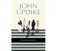 John Updike Picked-Up Pieces (Tascabile)
