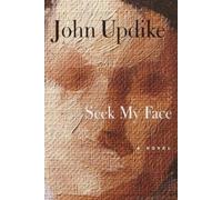 John Updike Seek My Face (Copertina rigida)