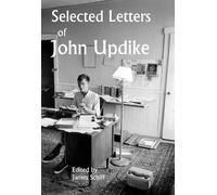 John Updike Selected Letters of John Updike (Copertina rigida)