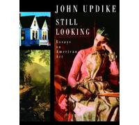 John Updike Still Looking (Copertina rigida)
