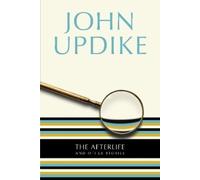 John Updike The Afterlife (Tascabile)