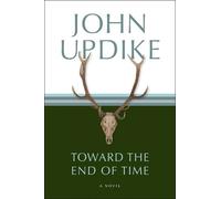 John Updike Toward the End of Time (Tascabile)