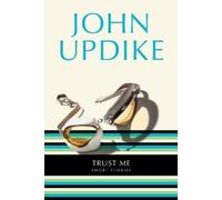 John Updike Trust Me (Tascabile)