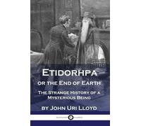 John Uri Lloyd Etidorhpa or the End of Earth (Copertina rigida)