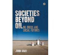 John Urry Societies beyond Oil (Tascabile)