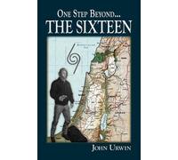 John Urwin One Step Beyond...the Sixteen (Tascabile)