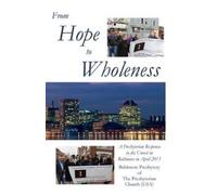 John V Carlson Mary D Gaut James B Parks From Hope to Wholeness (Tascabile)