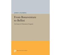 John V. Fleming From Bonaventure to Bellini (Tascabile) Princeton Legacy Library