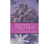 John V. Kruse Advent and Christmas Wisdom from St. Francis of Assisi (Tascabile)
