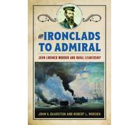 John V. Quarstein Robert L Worden From Ironclads to Admiral (Copertina rigida)